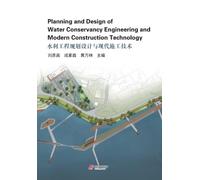 Planning and Design of Water Conservancy Engineering and Modern Construction Technology