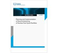 Planning and Implementation of Decommissioning of Nuclear Fuel Cycle Facilities