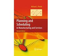 Planning and Scheduling in Manufacturing and Services – Springer Verlag