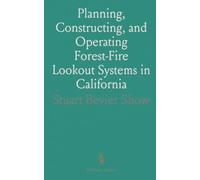 Planning, Constructing, and Operating Forest-Fire Lookout Systems in California