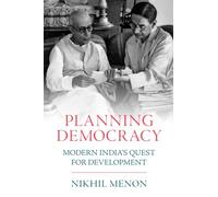 Planning Democracy: Modern India's Quest for Development – Cambridge University Press