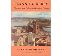 Planning Derry: Planning and Politics in Northern Ireland