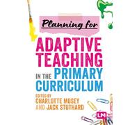 Planning for Adaptive Teaching in the Primary Curriculum
