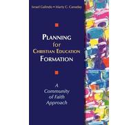 Planning for Christian Education Formation: A Community of Faith Approach