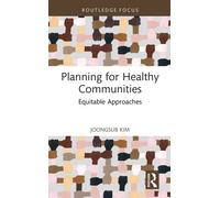 Planning for Healthy Communities : Equitable Approaches