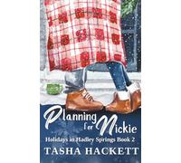 Planning for Nickie: A Small-Town Christian Romance: 2 (Holidays in Hadley Springs)
