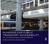 Planning for Public Transport Accessibility: An International Sourcebook