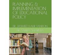 PLANNING & IMPLEMENTATION OF EDUCATIONAL POLICY