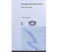 Planning in Postmodern Times (RTPI Library Series)