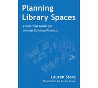 Planning Library Spaces : A Practical Guide for Library Building Projects