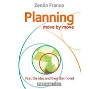 Planning: Move by Move: Move by Move - First the idea and then the move!