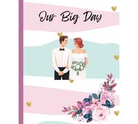 Planning Our Big Day: Cute Wedding Planning Journal 110 pages