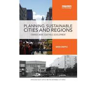 Planning Sustainable Cities and Regions: Towards More Equitable Development (Routledge Equity, Justice and the Sustainable City series)