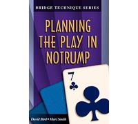 Planning the Play in Notrump (Bridge technique series)