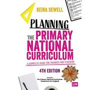 Planning the Primary National Curriculum: A complete guide for trainees and teachers (Ready to Teach)
