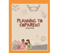 Planning To CoParent: Organizer