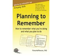 Planning to remember: How to remember what you're doing and what you plan to do