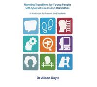Planning Transitions for Young People with Special Needs and Disabilities: A Practical Workbook for Parents, Students and Teachers