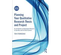 Planning Your Qualitative Research Thesis and Project – Interpretivist Research in Education