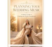 Planning Your Wedding Music: A Bride's Guide to Crafting the Perfect Soundtrack
