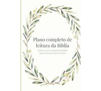Plano completo de leitura da Bíblia: Todos os livros e capítulos da Bíblia organizados para leitura diária.