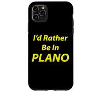 Plano, I'd Rather Be In Case for iPhone 11 Pro Max