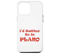 Plano, I'd Rather Be in Case for iPhone 12 Pro Max