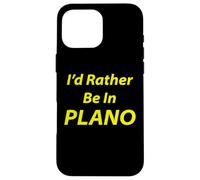 Plano, I'd Rather Be In Case for iPhone 16 Pro Max