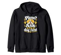 Plans Ask My Dog First Zip Hoodie