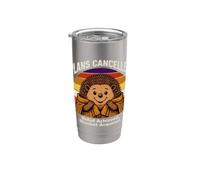 Plans Cancelled Relief Achieved Blanket Hedgehog Stainless Steel Insulated Tumbler