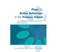 Plans for Better Behaviour in the Primary School: Management and Intervention