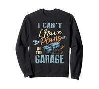 Plans In The Garage Mechanic Car Repair Man Cave Tuning Sweatshirt