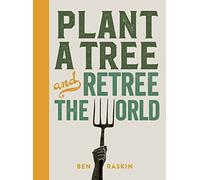Plant a Tree and Retree the World