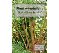 Plant Adaptations: How Will We Survive?