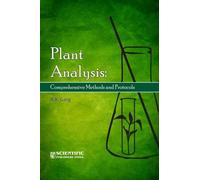 Plant Analysis : Comprehensive Methods and Protocols