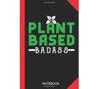 Plant based badass: Vegan Notebook Journal - 120 graph paper checked pages - 6x9 inch format - without margins