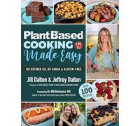 Plant Based Cooking Made Easy: Over 100 Recipes