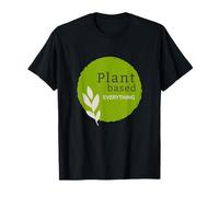 Plant-Based Everything Eat More Plants Vegan Health Fitness T-Shirt