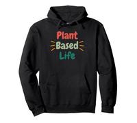 Plant Based Life Vegan Vegetarian Healthy Living Pullover Hoodie