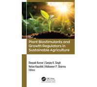 Plant Biostimulants and Growth Regulators in Sustainable Agriculture