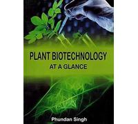 Plant Biotechnology at a Glance