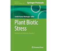 Plant Biotic Stress: Methods and Protocols, Volume 2 (Methods in Molecular Biology, 3017)