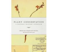Plant Conservation : A Natural History Approach