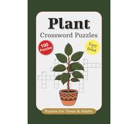 Plant Crossword Puzzles: Crossword Puzzles with Easy Print about Plants, Nature, Botany, and More | 6x9 inches, 117 pages | 100 Puzzles | Gift for Plant and Botany Enthusiasts