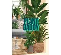 Plant Daddy Journal: A Fun 6x9 Lined Notebook for Plant Lovers, Notes, and Everyday Writing