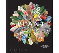Plant Exploring the Botanical World by Phaidon Editors (Hardback Book)