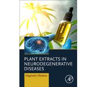 Plant Extracts in Neurodegenerative Diseases