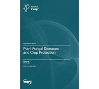 Plant Fungal Diseases and Crop Protection