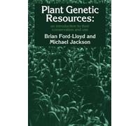 Plant Genetic Resources: An Introduction to their Conservation and Use
