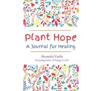 Plant Hope: A Journal for Healing